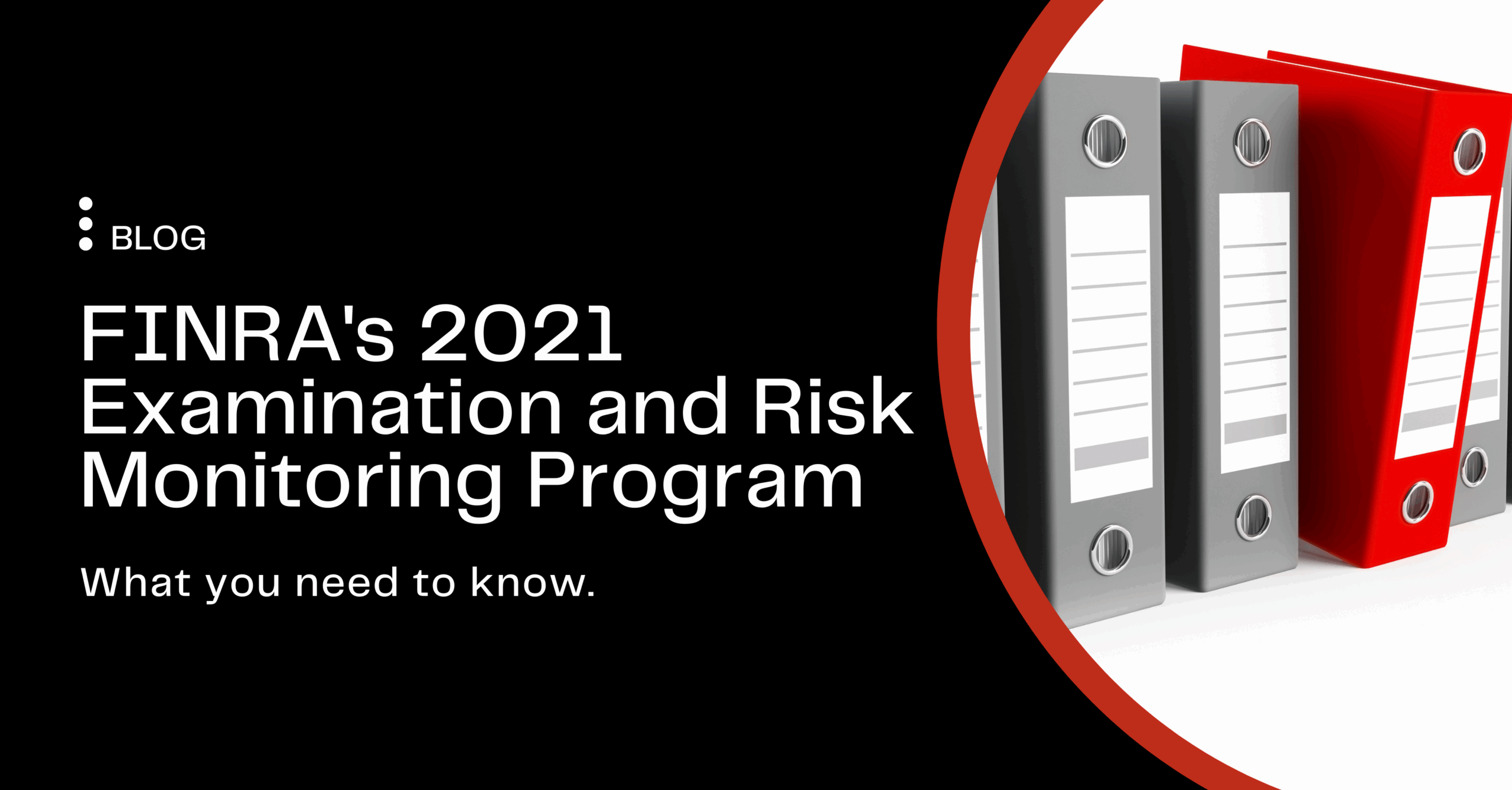 what you need to know about FINRA's 2021 exam prirorities